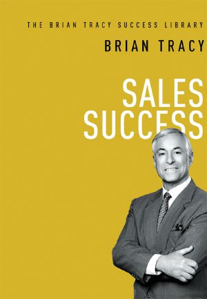 [The Brian Tracy Success Library 01] • Sales Success